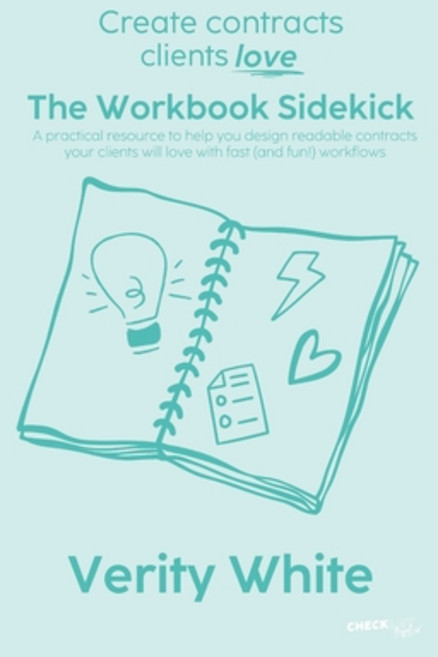 (영문도서) Create Contracts Clients Love - The Workbook Sidekick: A practical resource to help you desig... Paperback, Checklist Legal, English, 9780645253115