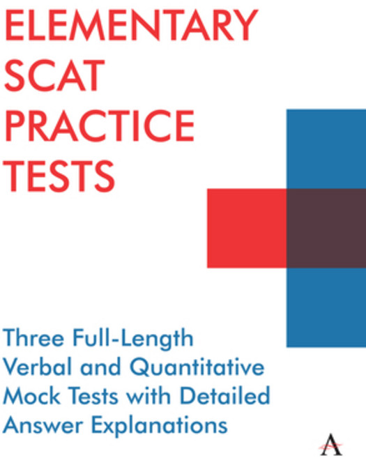 (영문도서) Elementary Scat Practice Tests: Three Full-Length Verbal and Quantitative Mock Tests with Det... Paperback, Anthem Press, English, 9781839981654