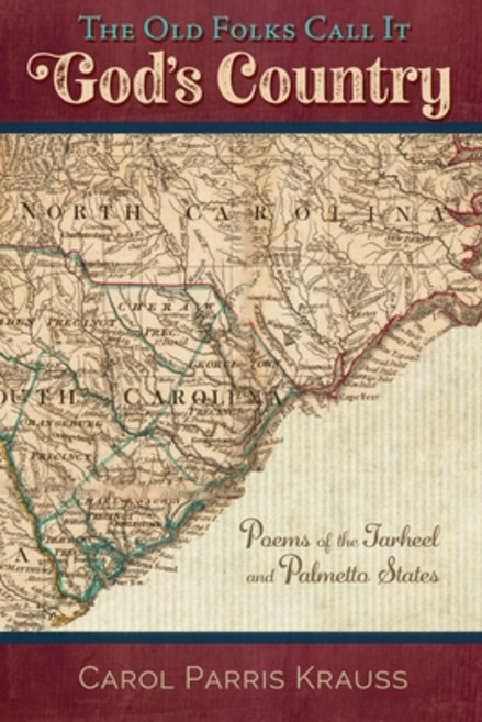 (영문도서) The Old Folks Call It God's Country: Poems of the Tarheel and Palmetto States Paperback, Poetry Box, English, 9781956285567