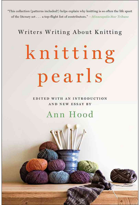 Knitting Pearls: Writers Writing About Knitting 페이퍼북, W W Norton & Co Inc