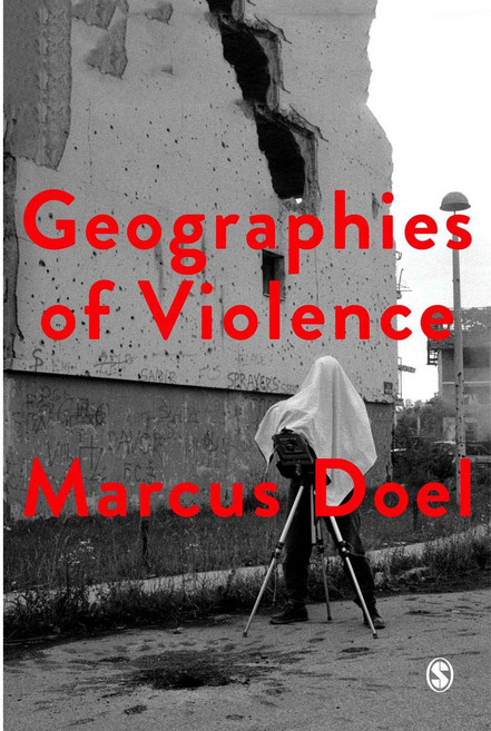 Geographies of Violence: Killing Space Killing Time 양장, Sage Pubns Ltd
