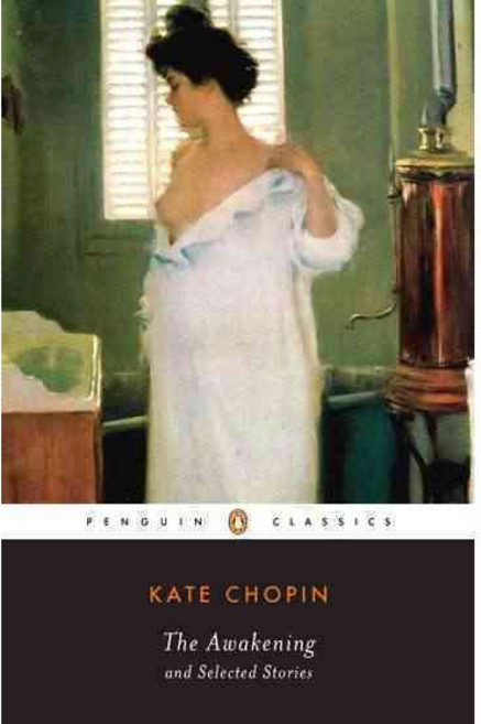 The Awakening and Selected Stories:, Penguin Classic
