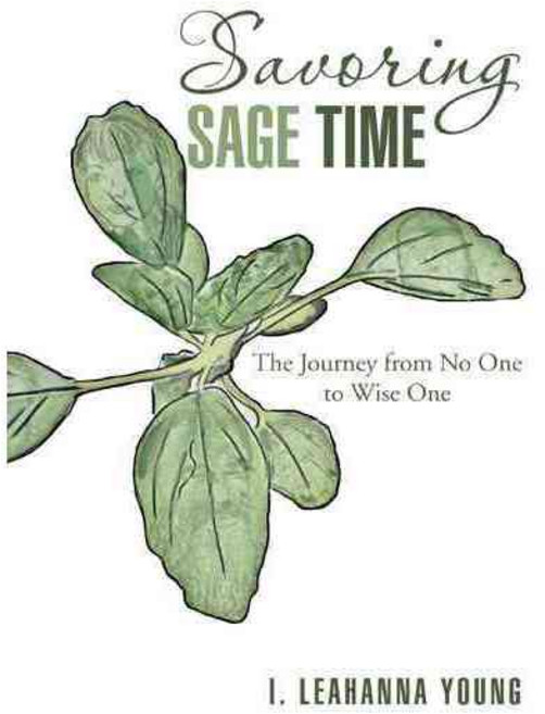 Savoring Sage Time: The Journey from No One to Wise One, Iuniverse Inc