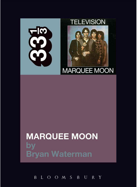 Television's Marquee Moon, Bloomsbury USA Academic