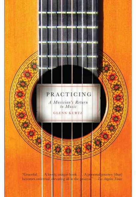 Practicing:A Musician's Return to Music, Vintage Books USA