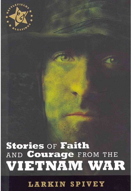 Stories of Faith and Courage from the Vietnam War, God & Country Pr