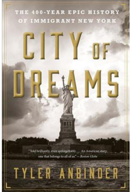 City of Dreams: The 400-Year Epic History of Immigrant New York Paperback, Mariner Books