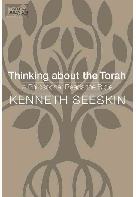 Thinking About the Torah: A Philosopher Reads the Bible, Jewish Pubn Society