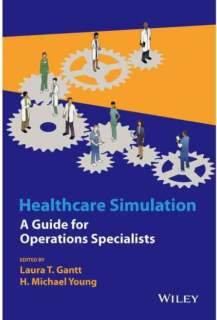 Healthcare Simulation: A Guide for Operations Specialists, John Wiley & Sons Inc - 쿠팡