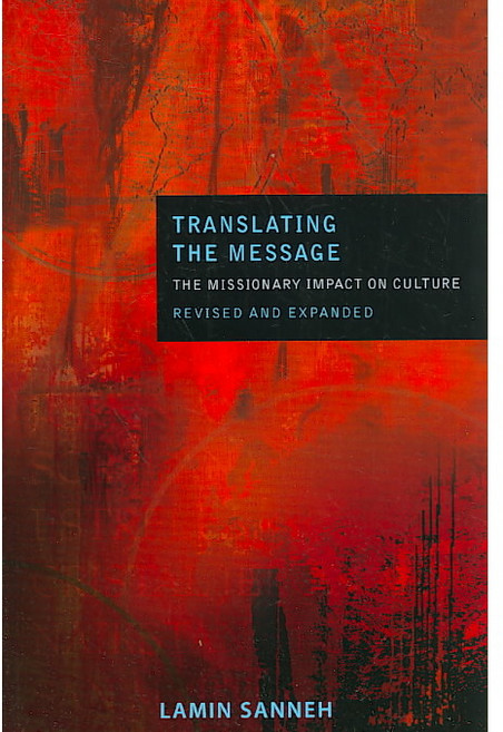 Translating the Message: The Missionary Impact on Culture, Orbis Books