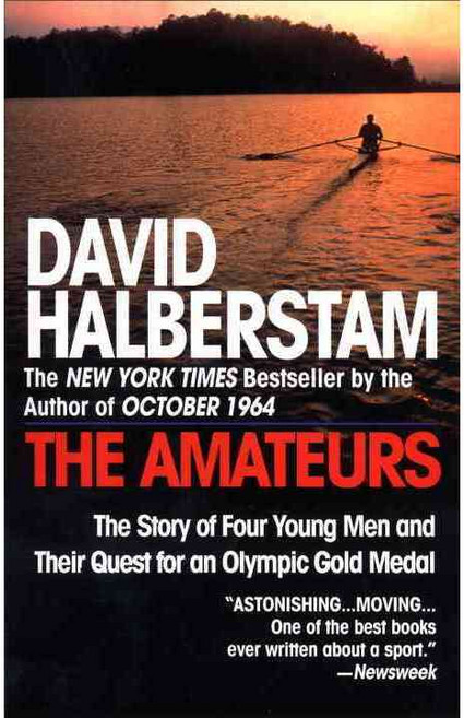 The Amateurs The Story of Four Young Men and Their Quest for an Olympic Gold Medal Ballantine Book, Ballantine Books