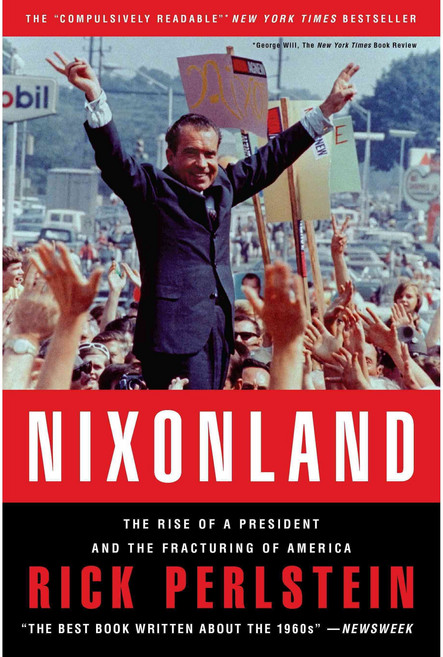 Nixonland: The Rise of a President and the Fracturing of America, Scribner