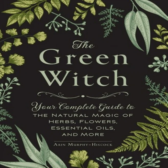 The Green Witch: Your Complete Guide to the Natural Magic of Herbs Flowers Essential Oils and More Hardcover, Adams Media Corporation - 쿠팡