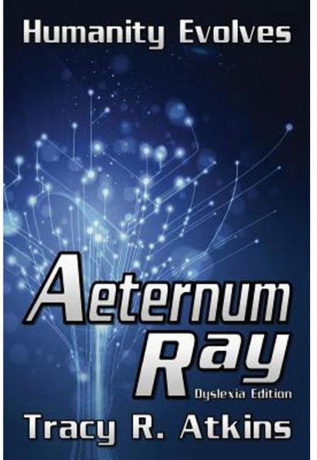 Aeternum Ray - Dyslexia Edition Paperback, Createspace
