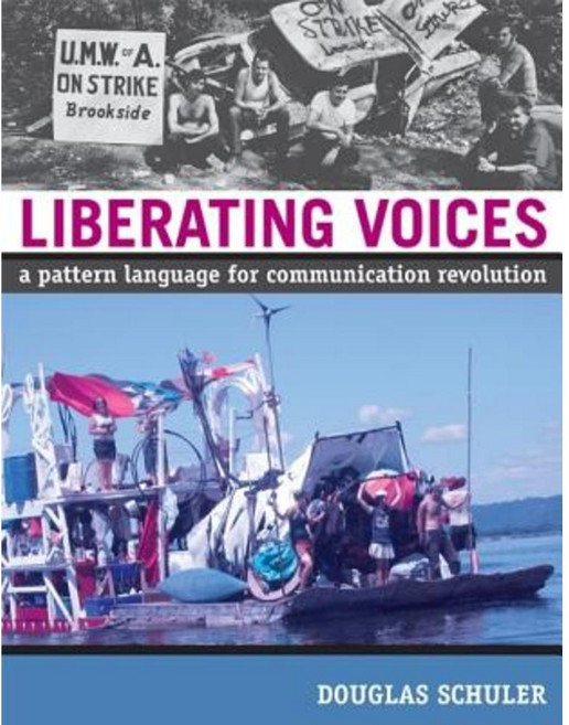 Liberating Voices: A Pattern Language for Communication Revolution Paperback, Mit Press