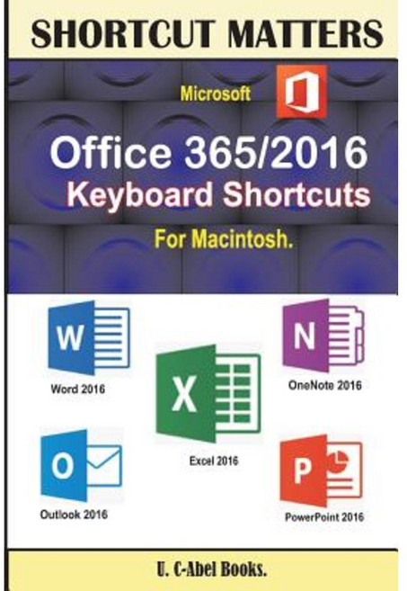 Microsoft Office 365/2016 Keyboard Shortcuts for Macintosh Paperback, U. C-Abel Books