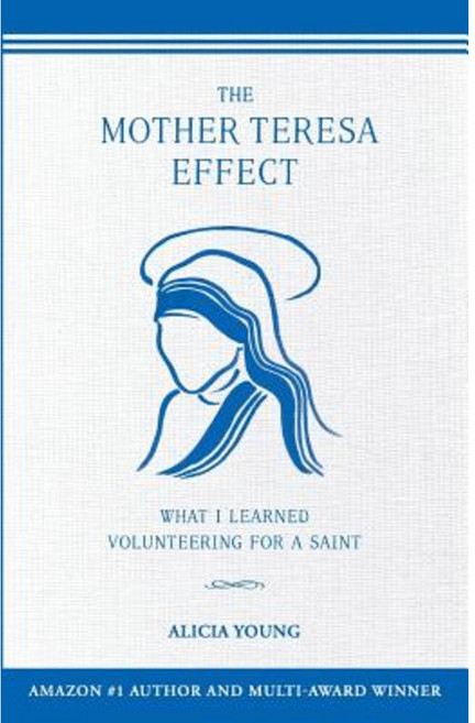 The Mother Teresa Effect: What I Learned Volunteering for a Saint Paperback, Parasol Press LLC