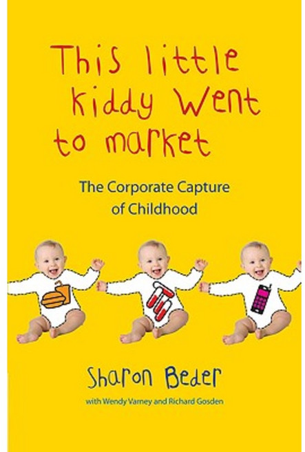 This Little Kiddy Went to Market: The Corporate Capture of Childhood Paperback, Pluto Press (UK)