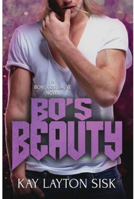Bo's Beauty: A Bone Cold--Alive Novel Paperback, Createspace