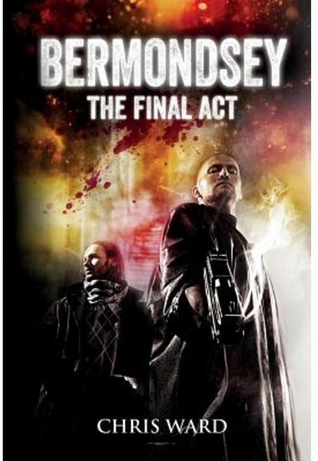 Bermondsey the Final ACT Paperback, Createspace
