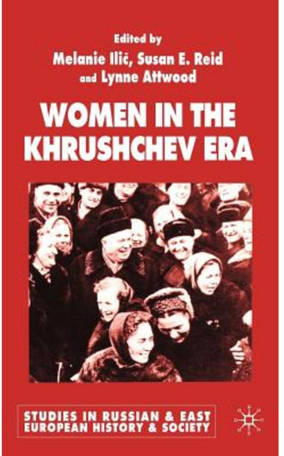 Women in the Khrushchev Era Hardcover, Palgrave MacMillan