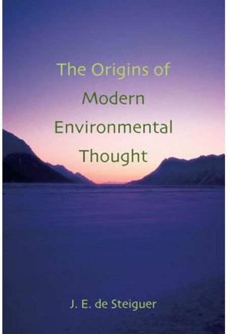 The Origins of Modern Environmental Thought: Paperback, University of Arizona Press