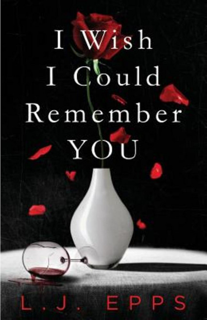 I Wish I Could Remember You Paperback, L.J. Epps
