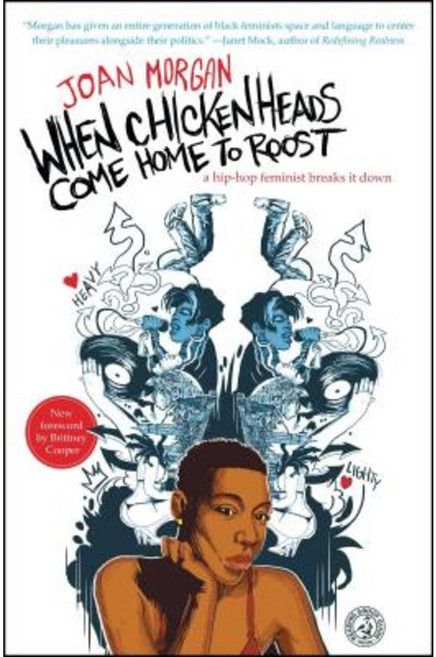 When Chickenheads Come Home to Roost: A Hip-Hop Feminist Breaks It Down Paperback, Simon & Schuster