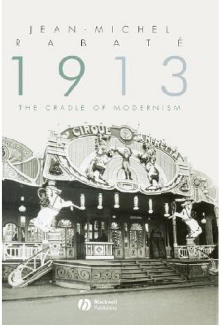 1913: The Cradle of Modernism 精裝版, Wiley-Blackwell