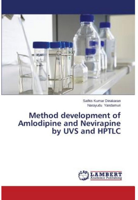 Method Development of Amlodipine and Nevirapine by Uvs and Hptlc Paperback, LAP Lambert Academic Publishing