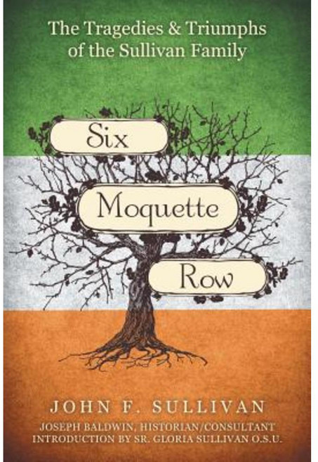Six Moquette Row: The Tragedies and Triumphs of the Sullivan Family Paperback, iUniverse