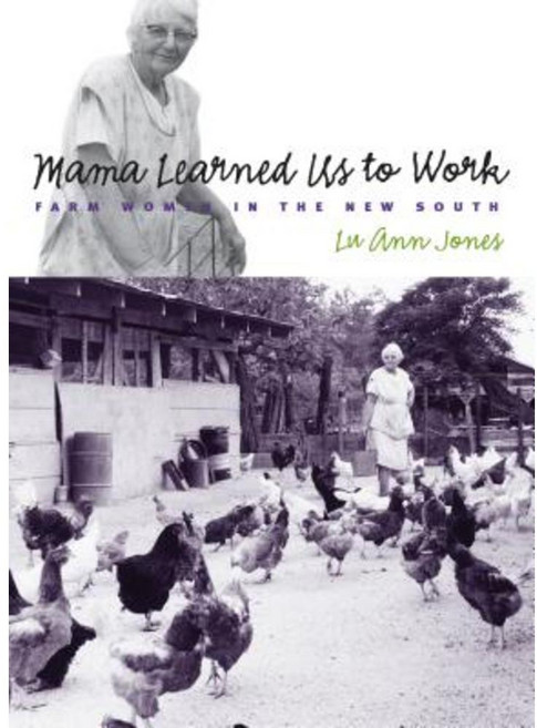 Mama Learned Us to Work: Farm Women in the New South Paperback, University of North Carolina Press