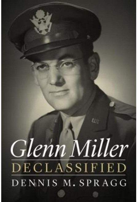 Glenn Miller Declassified Hardcover, Potomac Books