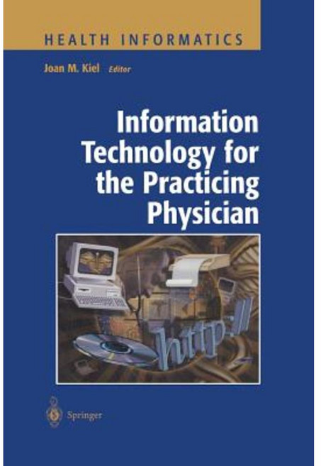 Information Technology for the Practicing Physician Paperback, Springer