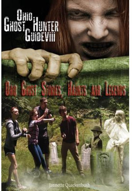 Ohio Ghost Hunter Guide VIII: Ohio Ghost Stories Haunts and Legends Paperback, 21 Crows Dusk to Dawn Publishing