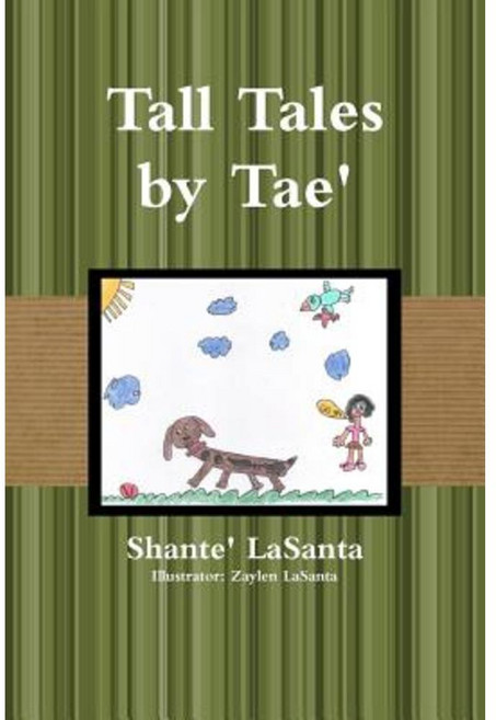 Tall Tales by Tae' Paperback, Lulu.com