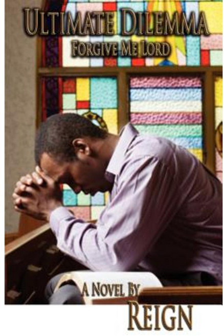 Ultimate Dilemma: Forgive Me Lord Paperback, Dreams Publishing Co.