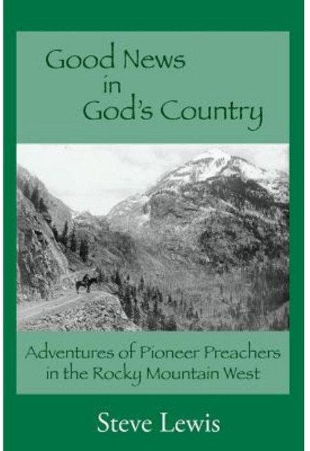 Good News in God's Country Paperback, Eagle Trail Press