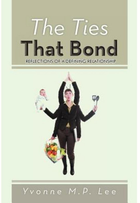 The Ties That Bond: Reflections of a Defining Relationship Paperback, Xlibris Corporation