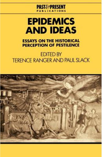 Epidemics and Ideas:Essays on the Historical Perception of Pestilence, Cambridge University Press