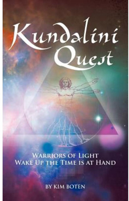 Kundalini Quest: Warriors of Light Wake Up-The Time Is at Hand Paperback, Balboa Press