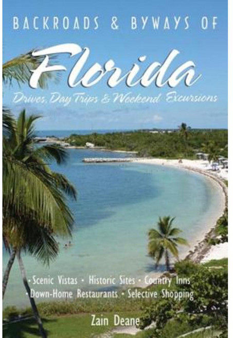 Backroads & Byways of Florida: Drives Day Trips & Weekend Excursions Paperback, Countryman