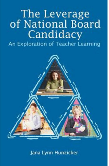 The Leverage of National Board Candidacy: An Exploration of Teacher Learning Paperback, Universal Publishers