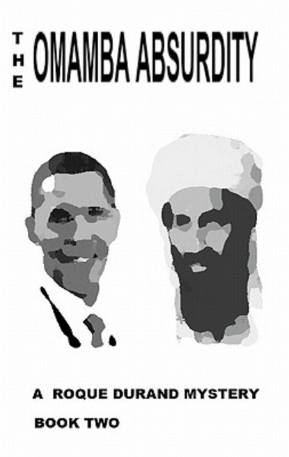 The Omamba Absurdity: Operation Political Gas Paperback, Createspace