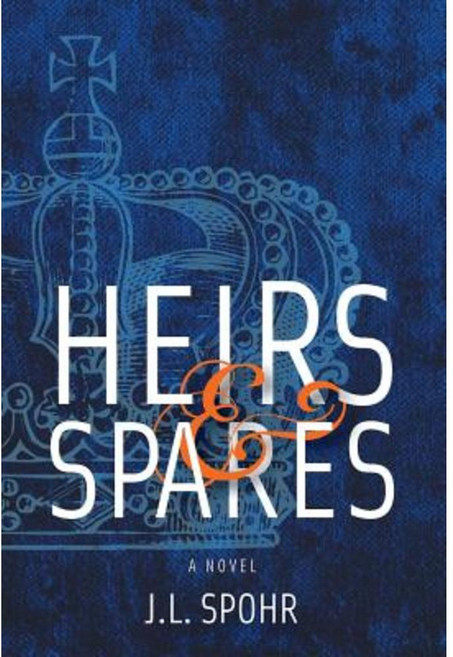 Heirs & Spares Hardcover, Jl Spohr
