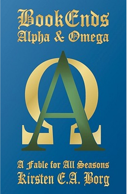 Bookends - Alpha & Omega: A Fable for All Seasons Paperback, Trafford Publishing
