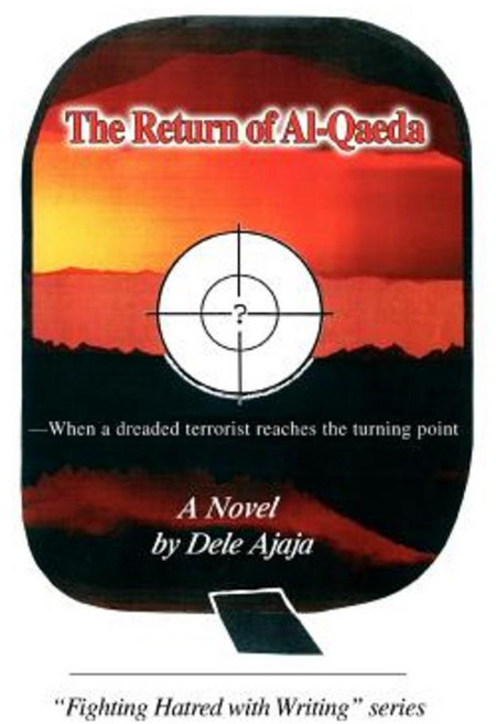 The Return of Al-Qaeda: -When a Dreaded Terrorist Reaches the Turning Point Paperback, iUniverse