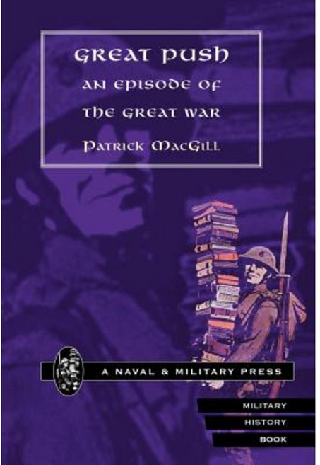 Great Push. an Episode of the Great War Hardcover, Naval & Military Press