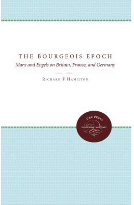 The Bourgeois Epoch Paperback, University of North Carolina Press
