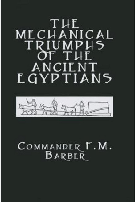 The Mechanical Triumphs of the Ancient Egyptians Paperback, Routledge